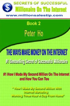 # 1 Bestselling How I Made My First Million Dollars On The Internet - Ho, Peter