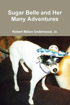 Sugar Belle and Her Many Adventures - Underwood, Jr. Robert Milton