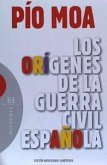 LOS ORIGENES DE LA GUERRA CIVIL ESPAÑOLA