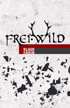 Frei.Wild (eBook, PDF) - Farin, Klaus
