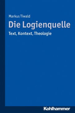 Die Logienquelle (eBook, ePUB) - Tiwald, Markus