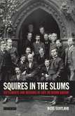 Squires in the Slums (eBook, ePUB)