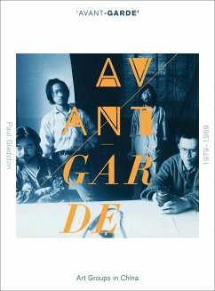 'Avant-garde' Art Groups in China, 1979-1989 (eBook, ePUB) - Gladston, Paul