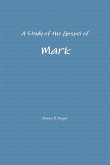 A Study of the Gospel of Mark
