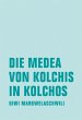 Die Medea von Kolchis in Kolchos - Bild 1