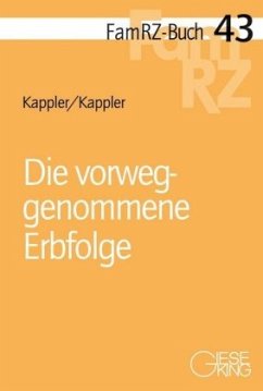 Die vorweggenommene Erbfolge - Kappler, Tobias;Kappler, Susanne