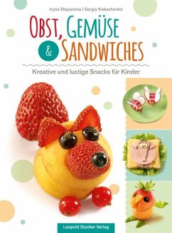 Obst, Gemüse & Sandwiches - Stepanova, Iryna;Kabachenko, Sergiy