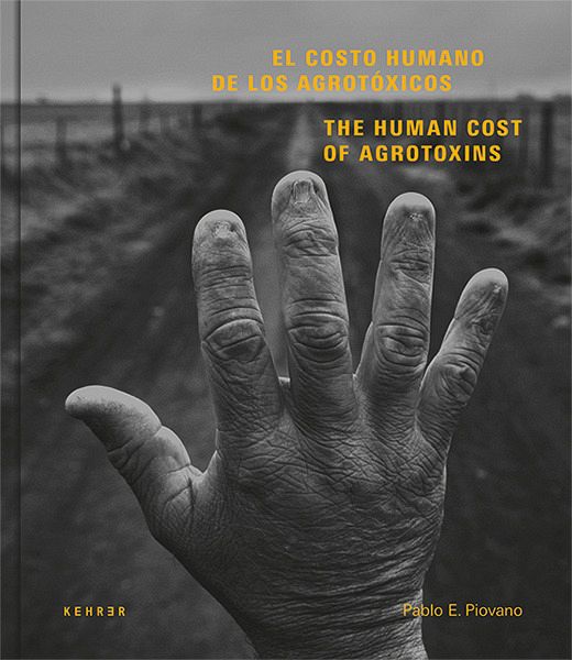 The Human Cost of Agrotoxins / El Costo Humano de los Agrostoxicos