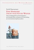 Eine Sparkasse (nicht nur) für die Wiener Eine Sparkasse (nicht nur) für die Wiener