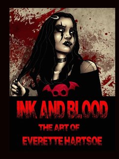 INK AND BLOOD The art of Everette Hartsoe - Hartsoe, Everette