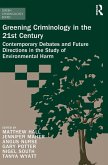 Greening Criminology in the 21st Century Greening Criminology in the 21st Century