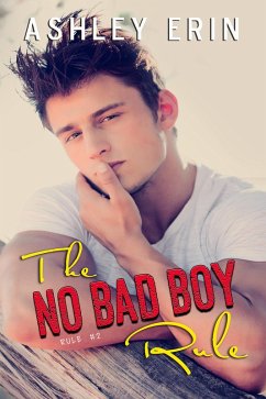 The No Bad Boy Rule (eBook, ePUB) - Erin, Ashley