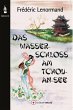 Das Wasserschloss am Tchou-An-See... - Bild 1