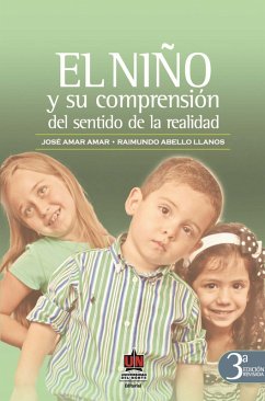 El niño y su comprensión del sentido de la realidad 3a.Ed (eBook, ePUB) - Amar Amar, Jose; Abello Llanos, Raymundo