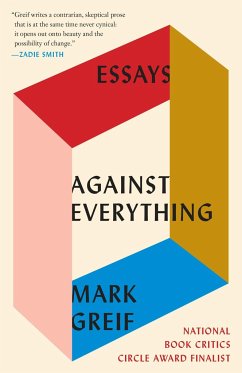 Against Everything: Essays - Greif, Mark