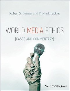 World Media Ethics - Fortner, Robert S; Fackler, P Mark