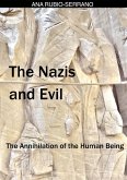 Nazis and Evil: The Annihilation of the Human Being (eBook, ePUB)