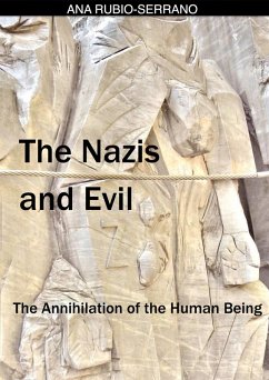 Nazis and Evil: The Annihilation of the Human Being (eBook, ePUB) - Rubio-Serrano, Ana