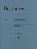 Serenade für Flöte, Violine und Viola D-dur op. 25 Serenade für Flöte, Violine und Viola D-dur op. 25