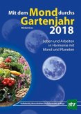 Mit dem Mond durchs Gartenjahr 2018