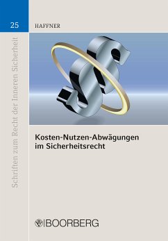 Kosten-Nutzen-Abwägungen im Sicherheitsrecht (eBook, PDF) - Haffner, Christoph