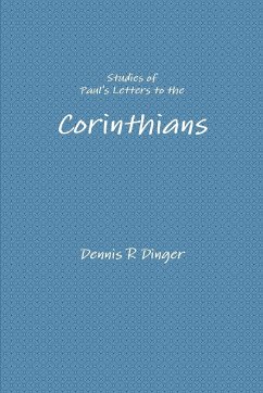 Studies of Paul's Letters to the Corinthians - Dinger, Dennis