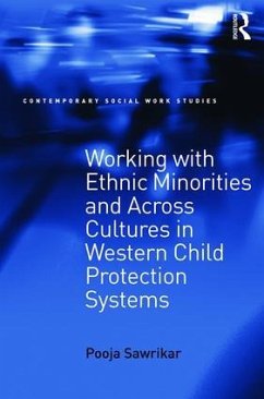 Working with Ethnic Minorities and Across Cultures in Western Child Protection Systems - Sawrikar, Pooja