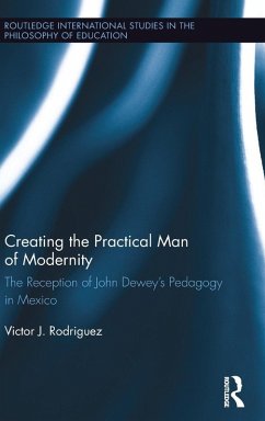 Creating the Practical Man of Modernity - Rodriguez, Victor J