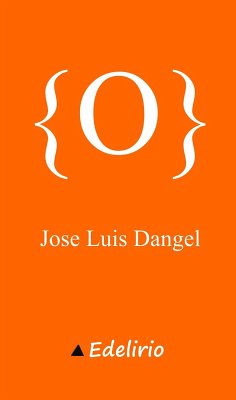 {O} ({POESIA.}) (eBook, ePUB) - Dangel, Jose Luis