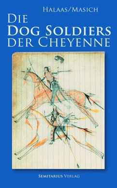Die Dog Soldiers der Cheyenne (eBook, ePUB) - Halaas, David; Masich, Andrew
