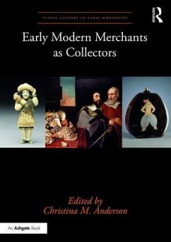 Early Modern Merchants as Collectors