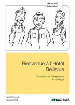 Bienvenue à l'Hôtel Bellevue - Lehrbuch/Arbeitsheft, m. Audio-CD - Petzold, Heidi;Wolf, Renate
