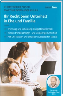 Ihr Recht beim Unterhalt in Ehe und Familie - Borghoff-Kulas, Martina;Posch, Christopher