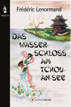 Das Wasserschloss am Tchou-An-See (eBook, ePUB) - Lenormand, Frédéric