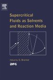 Supercritical Fluids as Solvents and Reaction Media (eBook, ePUB)