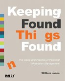 Keeping Found Things Found: The Study and Practice of Personal Information Management (eBook, ePUB)