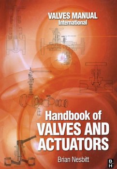 Handbook of Valves and Actuators (eBook, ePUB) - Nesbitt, Brian
