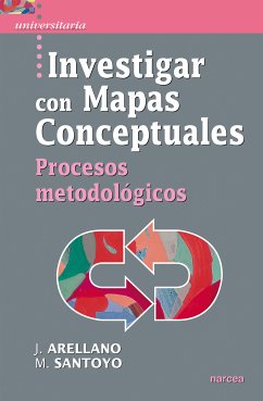 Investigar con Mapas Conceptuales (eBook, ePUB) - Arellano Sánchez, José; Santoyo Rodríguez, Margarita