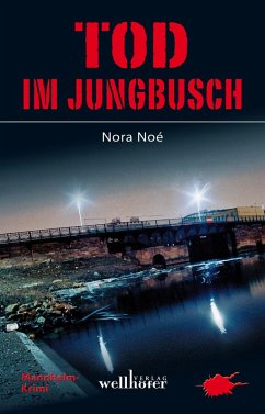 Tod im Jungbusch: Mannheim Krimi (eBook, ePUB) - Noé, Nora