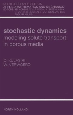 Stochastic Dynamics. Modeling Solute Transport in Porous Media (eBook, ePUB) - Kulasiri, Don; Verwoerd, Wynand
