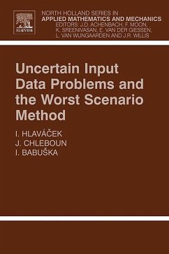 Uncertain Input Data Problems and the Worst Scenario Method (eBook, ePUB) - Hlavacek, Ivan; Chleboun, Jan; Babuska, Ivo
