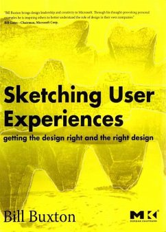Sketching User Experiences: Getting the Design Right and the Right Design (eBook, ePUB) - Buxton, Bill
