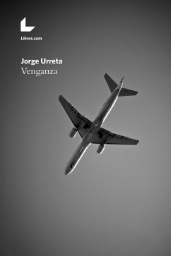 Venganza (eBook, ePUB) - Urreta, Jorge