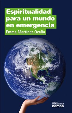 Espiritualidad para un mundo en emergencia (eBook, ePUB) - Martínez Ocaña, Emma