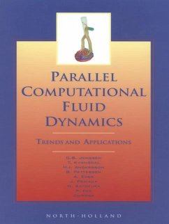 Parallel Computational Fluid Dynamics 2000 (eBook, ePUB) - Jenssen, C. B.; Kvamdal, T.; Andersson, H. I.; Pettersen, B.; Fox, P.; Satofuka, N.; Ecer, A.; Periaux, Jacques