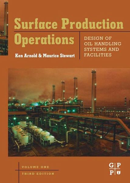 Surface Production Operations, Volume 1 (eBook, ePUB)