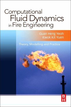 Computational Fluid Dynamics in Fire Engineering (eBook, ePUB) - Yeoh, Guan Heng; Yuen, Kwok Kit