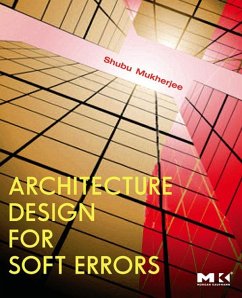 Architecture Design for Soft Errors (eBook, ePUB) - Mukherjee, Shubu