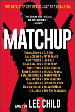 MatchUp (eBook, ePUB) - Child, Lee; Lynds, Gayle; Morrell, David; Slaughter, Karin; Koryta, Michael; Harris, Charlaine; Gross, Andrew; Jackson, Lisa; Sandford, John; Adrian, Lara; Rice, Christopher; Scottoline, Lisa; DeMille, Nelson; Jance, J. A.; Lustbader, Eric Van; Brown, Sandra; Box, C. J.; Mcdermid, Val; James, Peter; Reichs, Kathy; Gabaldon, Diana; Berry, Steve