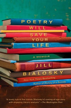 Poetry Will Save Your Life (eBook, ePUB) - Bialosky, Jill